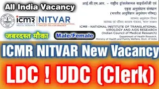 ICMR NITVAR New Vacancy 2024 🔥! UDC ! LDC ! Indian Council Of Medical Research ! Icmr Clerk Vacancy