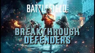 Breakthrough- Defenders | Battlefield 2042 [No Commentary]