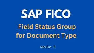 Field Status Group for Document Type in SAP FICO | Tutorials for Beginners | Field Status Variant