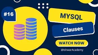 #16. MySQL: Clauses (Where, Order By, Group By and Having) | MySQL 2023