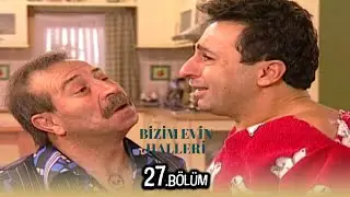 Bizim Evin Halleri 27.Bölüm