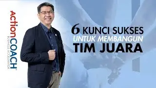 6 Kunci Sukses Untuk Membangun Tim Juara