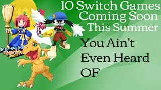 10 Switch Games Coming Soon You Ain't Even Heard Of