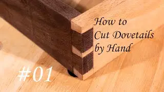 How to Cut Dovetails by Hand