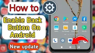 How To Enable Back Button On (Android) Phone Fix Navigation Buttons Not Showing