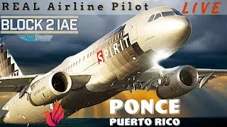 Ponce Puerto Rico | *Updated!* FENIX Block 2 | Real A320 Captain | 