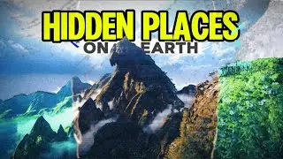 Hidden Secrets Of World   Earth secret Places, A journey of discovery