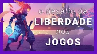 O desafio da liberdade nos jogos | Game Design
