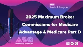 2025 Maximum Broker Commissions for Medicare Advantage & Medicare Part D