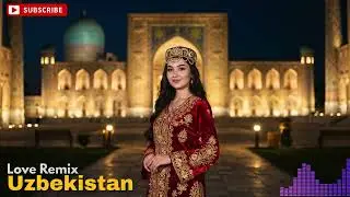 Uzbekistan Love Remix Full Version 💥 Best Uzbek DJ Music for Night Drive