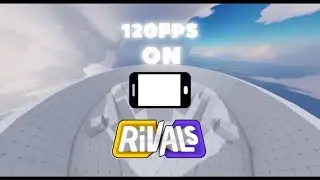 How to get 120fps on rivals Mobile *TUTORIAL*