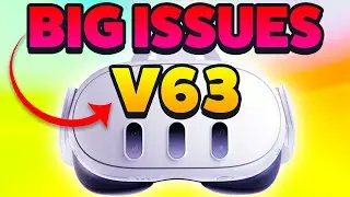 Meta Quest 3 V63 update Have Some Issues!