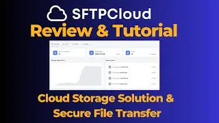 SFTPcloud Review: The Best Cloud Storage Solution for Secure File Transfer