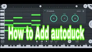 How to Add autoduck in FL Studio Mobile Tutorial 03 [Mobile Studio]