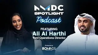 A compelling episode of the NMDC Spotlight Podcast featuring Ali Al Harthi, Yard Operations Director