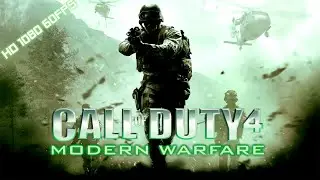 Зов долга 4: Современная война / Call of Duty 4: Modern Warfare - прохождение HD 1080 60FPS (PC)