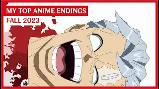 My Top Anime Endings Song | Fall 2023