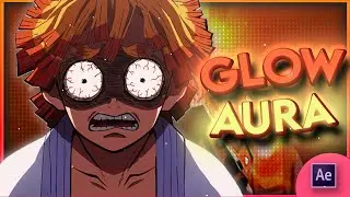 GLOW AURA EFFECT | After Effects AMV Tutorial