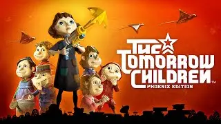 The Tomorrow Children: Phoenix Edition - Gameplay Trailer | PS5 & PS4 Games