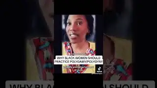 WHY BLACK WOMEN SHOULD CONSIDER POLYGAMY