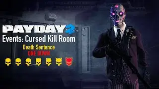 PAYDAY 2 - Events: Cursed Kill Room | Death Sentence ONE DOWN