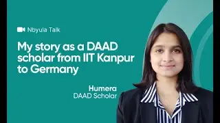 My story as a DAAD scholar from IIT Kanpur to Germany | Humera | Nbyula Talk