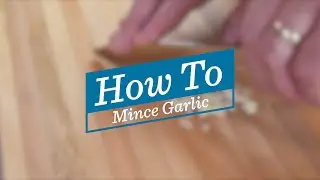 How to Mince Garlic