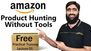 Amazon Product Hunting Techniques without Tools | Amazon Product Hunting | Product Hunting Lecture01