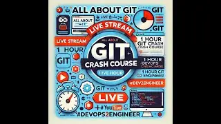 All About Git | Live Stream | 1 Hour Git Crash Course | 