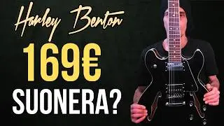 HO COMPRATO UNA HARLEY BENTON DA € 169...SUONERA'?