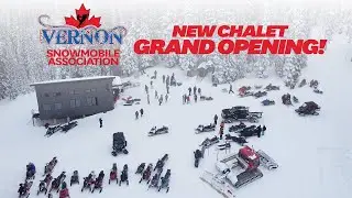 Vernon Snowmobile Association New Chalet Grand Opening