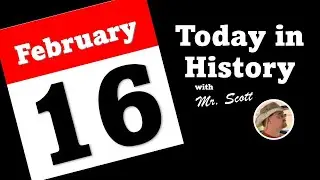 Today in History ~ February 16