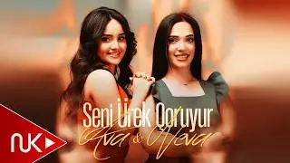 Ava & Neva - Seni Urek Qoruyur 2024 (Yeni Klip)