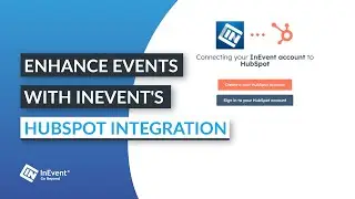 Streamline Your Events with InEvent & HubSpot Integration | How to InEvent