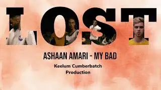 (Lost) Ashaan Amari - My bad