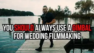 You SHOULD always use GIMBAL for Wedding Films!