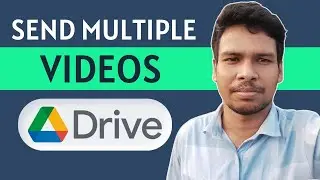 How to Send Multiple Videos on Google Drive (Step By Step)