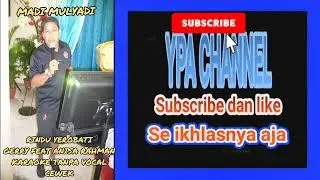 RINDU TEROBATI GERRY FEAT ANISA RAHMAN KARAOKE TANPA VOCAL CEWEK COVER MADI MULYADI