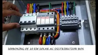Unboxing of Solar AC Distribution Box 10 KW