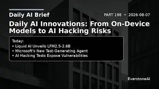 Daily AI Brief — Part 198 (2026-08-07)