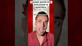 Canada Water Pipe Explosion In Montreal