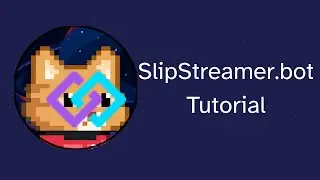 SlipStreamer.bot Tutorial