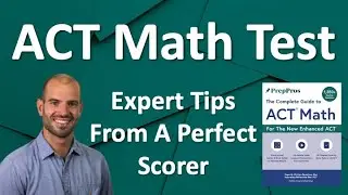 PrepPros' ACT Math Test Full Explanation By Perfect Scorer + Math Equations & Strategies
