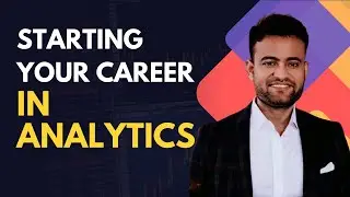 Starting Your Career in Analytics