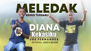 MELEDAK🌴DIANA KEKASIKU REMIX TERBARU || Cver Joe Fernandes || Official Video Musik