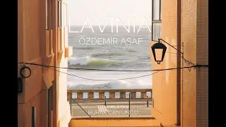 Özdemir Asaf - Lavinia (Burak Can Uncu)