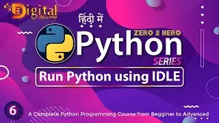 6- How to Run Python Program using Python IDLE | Python Tutorial in Hindi