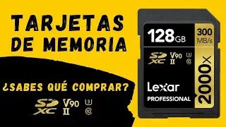 TARJETAS DE MEMORIA para FOTOGRAFÍA y VIDEO - Te explico en qué tienes que fijarte