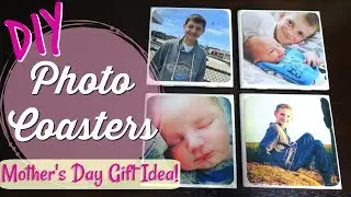 DIY PHOTO COASTERS |  DIY MOTHER'S DAY GIFT | WEEK 1 OF 4