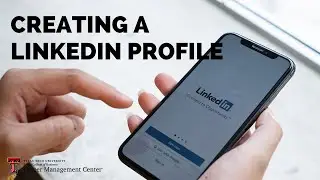 Creating a LinkedIn Profile